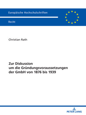 cover image of Zur Diskussion um die Gruendungsvoraussetzungen der GmbH von 1876 bis 1939
